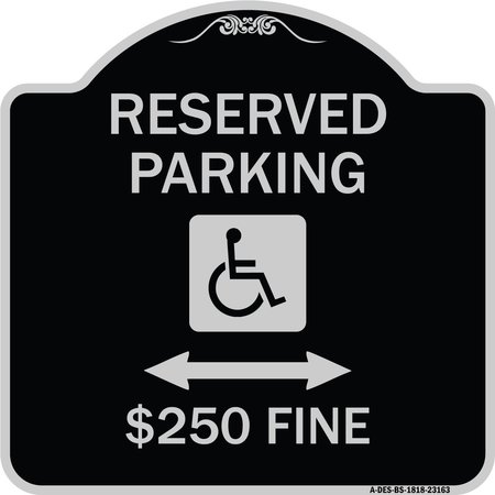 SIGNMISSION Reserved Parking $250 Fine Heavy-Gauge Aluminum Architectural Sign, 18" x 18", BS-1818-23163 A-DES-BS-1818-23163